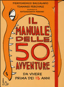 Copertina  Il manuale delle 50 avventure da vivere prima dei 13 anni