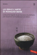 Copertina  Lo zen e l'arte di mangiar bene : [Le buone regole di un monaco buddhista per essere in armonia con se stessi]