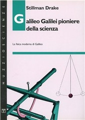 Copertina  Galileo Galilei pioniere della scienza : la fisica moderna di Galileo