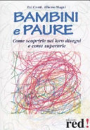 Copertina  Bambini e paure : [Come scoprirle nei loro disegni e come superarle]