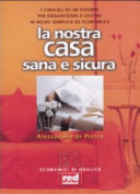 Copertina  La nostra casa sana e sicura
