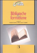 Copertina  Biblioteche & formazione : dall'information literacy alle nuove sfide della società dell'apprendimento