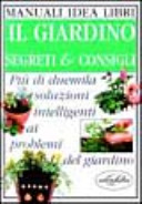 Copertina  Il giardino : segreti & consigli