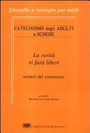 Copertina  Il catechismo degli adulti a schede : la verità vi farà liberi : sintesi del contenuto