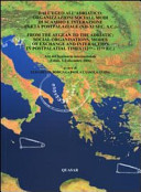 Copertina  Dall'Egeo all'Adriatico : organizzazioni sociali, modi di scambio e interazione in età postpalaziale (12.-11. sec. a.C.) = from the Aegean to the Adriatic : social organisations, modes of exchange and interaction in postpalatian times