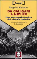 Copertina  Da Caligari a Hitler : una storia psicologica del cinema tedesco : con un'appendice di recensioni cinematografiche degli anni '20 e '30