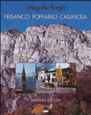Copertina  I magnifici borghi : Frisanco, Poffabro, Casasola