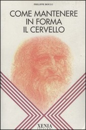 Copertina  Come mantenere in forma il cervello : regole ed esercizi