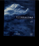 Copertina  Pittorialismo : e cento anni di fotografia pittorica in Italia