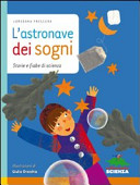 Copertina  L'astronave dei sogni : storie e fiabe di scienza