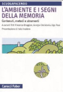 Copertina  L'ambiente e i segni della memoria : contenuti, metodi e strumenti