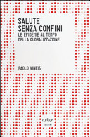 Copertina  Salute senza confini : le epidemie al tempo della globalizzazione