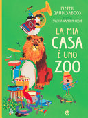 Copertina  La mia casa è uno zoo