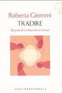 Copertina  Tradire : [segnali di confusione amorosa]