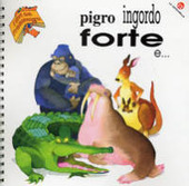 Copertina  Pigro, ingordo, forte e...