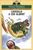 Copertina  Chiedilo a zio Albert : cento domande e mezzo sulla scienza; piu le risposte