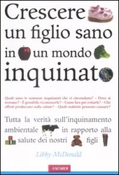 Copertina  Crescere un figlio sano in un mondo inquinato