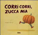 Copertina  Corri corri, zucca mia
