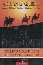 Copertina  I re pellegrini : sulle tracce di una tradizione segreta