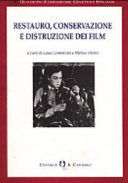 Copertina  Restauro, conservazione e distruzione dei film