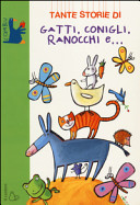Copertina  Tante storie di gatti, conigli, ranocchi e...