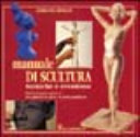 Copertina  Manuale di scultura : tecniche e creazione