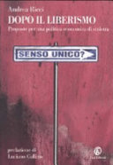 Copertina  Dopo il liberismo : proposte per una politica economica di sinistra