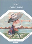 Copertina  Topo dopo topo : racconto poetico tratto, ricantato, e molto diversamente concluso dal poemetto l'Accalappiatopi di Marina Cvetaeva