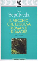 Copertina  Il vecchio che leggeva romanzi d'amore