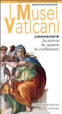 Copertina  I Musei Vaticani : conoscere la storia le opere le collezioni : guida didattica