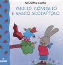 Copertina  Giulio coniglio e Vasco scoiattolo