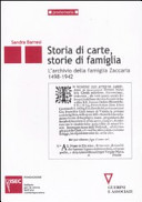 Copertina  Storia di carte, storie di famiglia : l'archivio della famiglia Zaccaria, 1498-1942