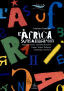 Copertina  L'Africa subsahariana : ambiente, storia, strutture di potere, lingue, popoli, religioni, cronologia, glossario