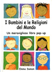 Copertina  I bambini e le religioni del mondo : [un meraviglioso libro pop-up]