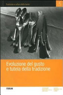 Copertina  Evoluzione del gusto e tutela della tradizione