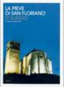Copertina  La Pieve di San Floriano d'Illegio : archeologia, storia, arte tradizione