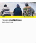 Copertina  Trieste multietnica = Multi-ethnic Trieste