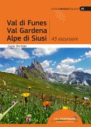 Copertina  Val di Funes, Val Gardena, Alpe di Siusi : 43 escursioni