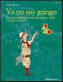 Copertina  Yo no soy gringo : taccuini sudamericani di coincidenze, truffe e piccoli miracoli