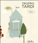 Copertina  Troppo tardi