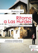 Copertina  Ritorno a Las Hurdes : guerre, amori, cicogne nere e istriani lontani 