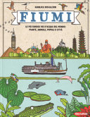 Copertina  Fiumi : le più famose vie d'acqua del mondo: piante, animali, popoli e città