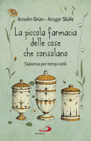 Copertina  La piccola farmacia delle cose che consolano : sapienza per tempi ostili