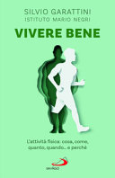 Copertina  Vivere bene : l'attività fisica: cosa, come, quanto, quando...e perché
