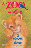 Copertina  Lo zoo di Zoe. Il piccolo leone