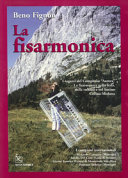 Copertina  La fisarmonica : i ragazzi del Complesso \\Aurora\\ : la fisarmonica nella festa, nella cultura e nel bacino Cellina-Meduna : i campioni internazionali Riccado Centazzo, Maniago, Adolfo Del Cont, Giais di Aviano, Gianni Fassetta, Grizzo di Monterale Valcellina, Romano Todesco, Maniago