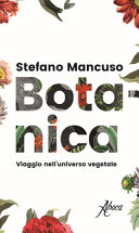 Copertina  Botanica : viaggio nell'universo vegetale