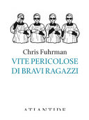 Copertina  Vite pericolose di bravi ragazzi