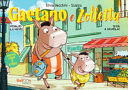 Copertina  Gaetano e Zolletta. Si va a scuola! ; Voglio la neve!