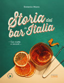 Copertina  Storia del bar in Italia : con ricette e racconti